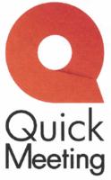 QUICK MEETING