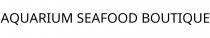 AQUARIUM SEAFOOD BOUTIQUE