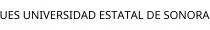 UES UNIVERSIDAD ESTATAL DE SONORA