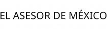 EL ASESOR DE MÉXICO