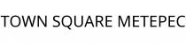 TOWN SQUARE METEPEC