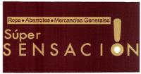 SUPER SENSACION ROPA ABARROTES MERCANCIAS GENERALES