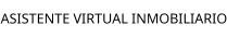 ASISTENTE VIRTUAL INMOBILIARIO