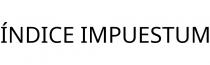 ÍNDICE IMPUESTUM