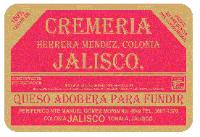 CREMERIA HERRERA MENDEZ; COLONIA JALISCO.