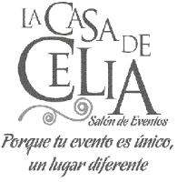 LA CASA DE CELIA PORQUE TU EVENTO ES ÚNICO; UN LUGAR DIFERENTE