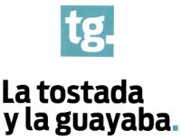 LA TOSTADA Y LA GUAYABA
