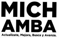 MICHAMBA ACTUALÍZATE; MEJORA; BUSCA Y AVANZA.