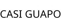 CASI GUAPO