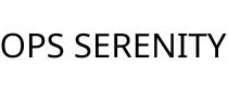 OPS SERENITY