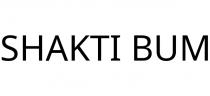 SHAKTI BUM