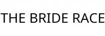 THE BRIDE RACE