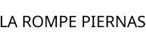 LA ROMPE PIERNAS