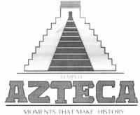TEMPLO AZTECA MOMENTS THAT MAKE HISTORY