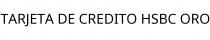 TARJETA DE CREDITO HSBC ORO