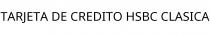 TARJETA DE CREDITO HSBC CLASICA
