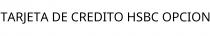 TARJETA DE CREDITO HSBC OPCION