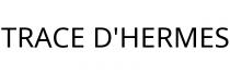 TRACE D'HERMES
