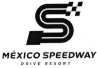 S MÉXICO SPEEDWAY DRIVE RESORT