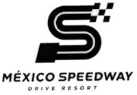 S MÉXICO SPEEDWAY DRIVE RESORT