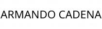 ARMANDO CADENA