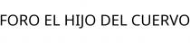 FORO EL HIJO DEL CUERVO