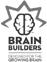 BRAIN BUILDERS DESIGNED FOR THE GROWING BRAIN