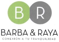 BR BARBA & RAYA CONEXIÓN A TU TRANQUILIDAD