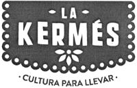 LA KERMÉS CULTURA PARA LLEVAR