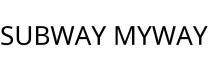 SUBWAY MYWAY