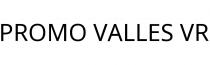 PROMO VALLES VR