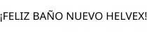 ¡FELIZ BAÑO NUEVO HELVEX!
