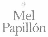 MEL PAPILLÓN