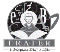 F R A T E R UN ESPACIO PARA LA CULTURA Y LA LECTURA