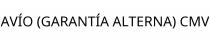 AVÍO (GARANTÍA ALTERNA) CMV