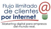 FLUJO ILIMITADO DE CLIENTES POR INTERNET MARKETING DIGITAL PARA EMPRESAS DEL MUNDO REAL