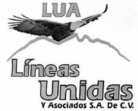 LUA LÍNEAS UNIDAS Y ASOCIADOS S.A. DE C.V.