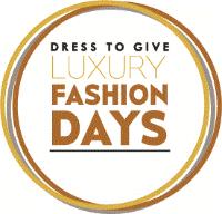 DRESS TO GIVE LUXURY FASHION DAYS