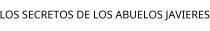 LOS SECRETOS DE LOS ABUELOS JAVIERES
