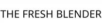 THE FRESH BLENDER