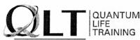 QLT; QUANTUM LIFE TRAINING
