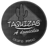 TAQUIZAS A DOMICILIO GRUPO MMAC