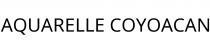 AQUARELLE COYOACAN