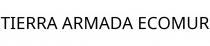 TIERRA ARMADA ECOMUR