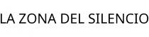 LA ZONA DEL SILENCIO