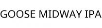 GOOSE MIDWAY IPA