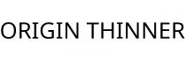 ORIGIN THINNER
