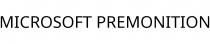 MICROSOFT PREMONITION