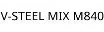 V-STEEL MIX M840