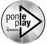 PONLE PLAY BY KROMASOL